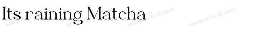 Its raining Matcha字体转换